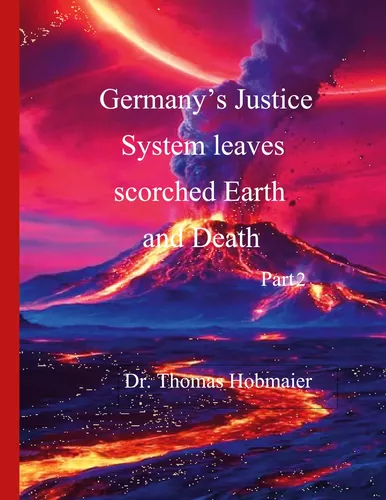 Germany's Justice System leaves scorched Earth and Death Part 2