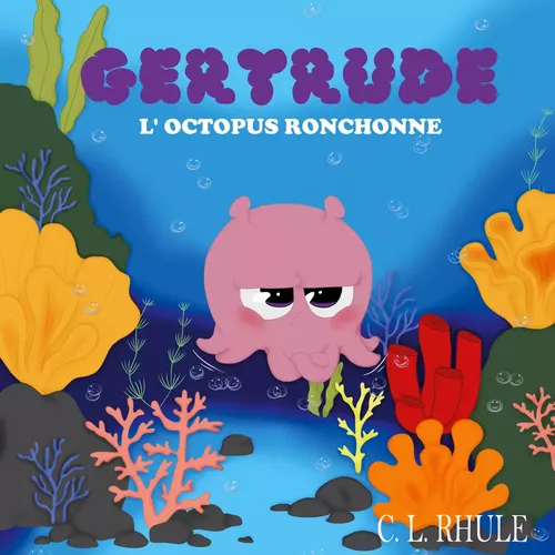 Gertrude l'octopus ronchonne
