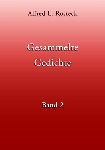 Gesammelte Gedichte Band 2