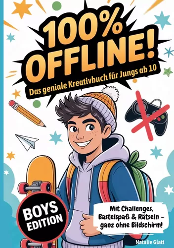 Geschenk Junge 10 Jahre | 100% offline - Das geniale Kreativbuch für Jungs ab 10 Jahren mit Challenges, Bastelspaß & Rätseln - ganz ohne Bildschirm!: Coole Sachen für 10 jährige für mehr Hirn statt Handy