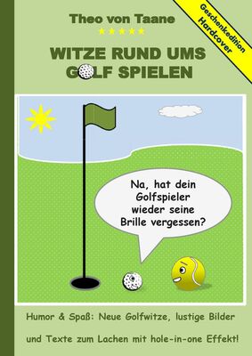 Geschenkausgabe Hardcover Humor Spass Witze Rund Ums Golf Spielen Lustige Bilder Und Texte Zum Lachen Mit Hole In One Effekt