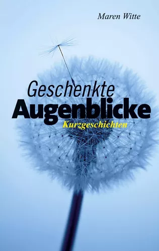 Geschenkte Augenblicke