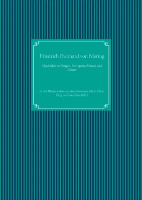 Geschichte der Burgen, Rittergüter, Abteien und Klöster