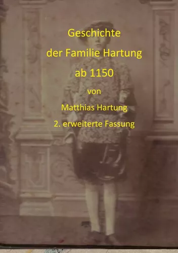 Geschichte der Familie Hartung ab 1150