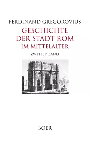 Geschichte der Stadt Rom im Mittelalter Band 2