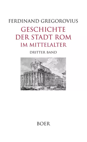 Geschichte der Stadt Rom im Mittelalter Band 3