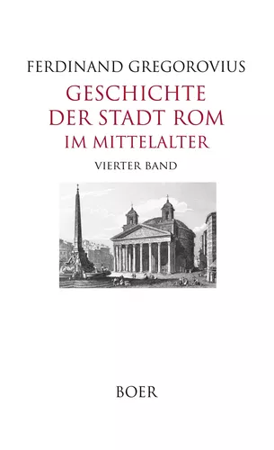Geschichte der Stadt Rom im Mittelalter Band 4