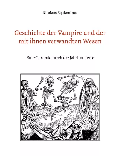 Geschichte der Vampire und der mit ihnen verwandten Wesen