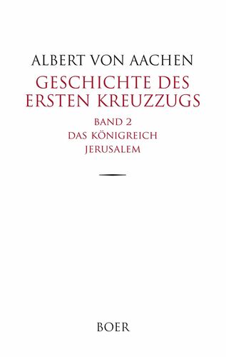 Geschichte des ersten Kreuzzugs - Band 2