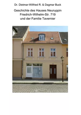 Geschichte des Hauses Neuruppin Friedrich-Wilhelm-Str. 719 und der Familie Tavernier