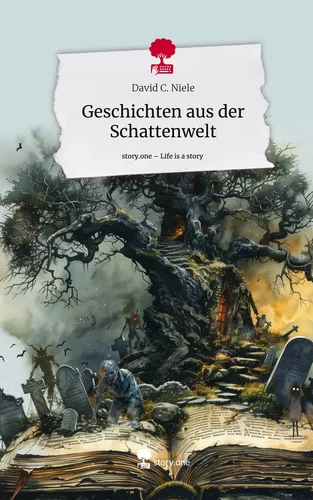 Geschichten aus der Schattenwelt. Life is a Story - story.one