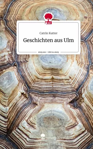 Geschichten aus Ulm. Life is a Story - story.one