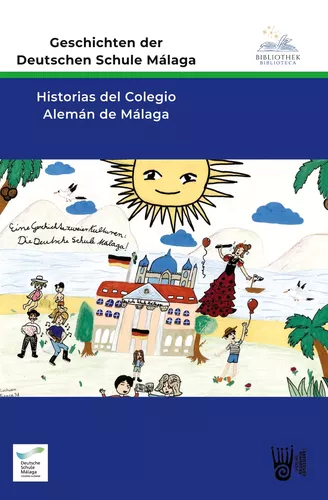 Geschichten der Deutschen Schule Málaga - Historias del Colegio Alemán de Málaga
