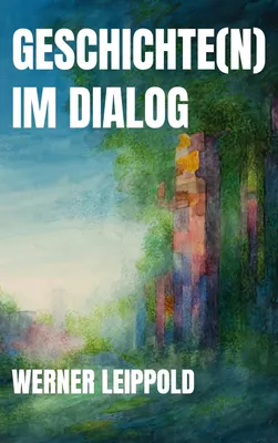 Geschichte(n) im Dialog