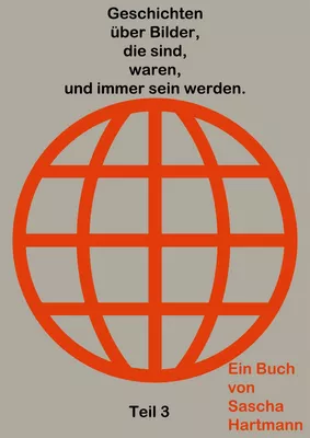 Geschichten über Bilder, die sind, waren, und immer sein werden.