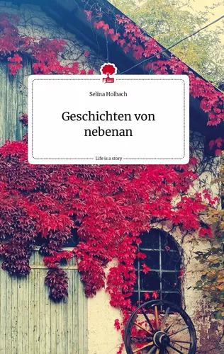 Geschichten von nebenan. Life is a Story - story.one