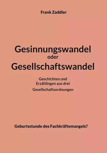 Gesinnungswandel oder Gesellschaftswandel