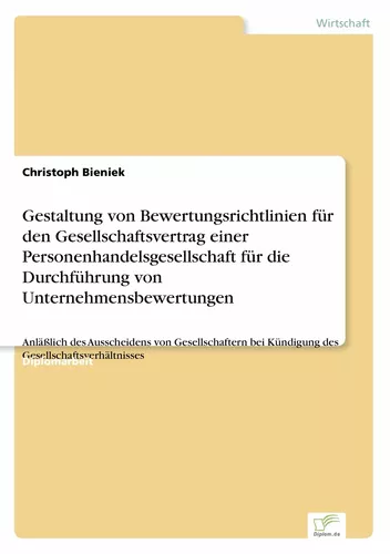 Gestaltung von Bewertungsrichtlinien für den Gesellschaftsvertrag einer Personenhandelsgesellschaft für die Durchführung von Unternehmensbewertungen