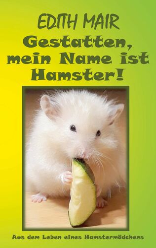Gestatten, mein Name ist Hamster!