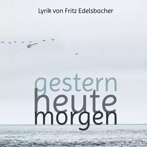 gestern - heute - morgen