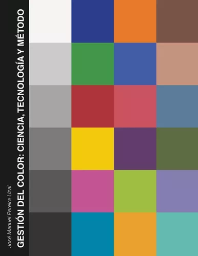 Gestión del color: ciencia, tecnología y método