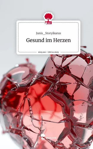Gesund im Herzen. Life is a Story - story.one