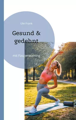 Gesund & gedehnt