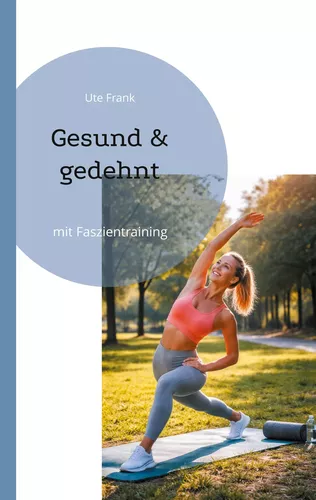 Gesund & gedehnt