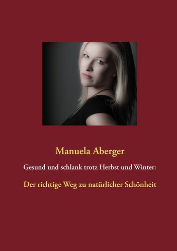 Gesund und schlank trotz Herbst und Winter: