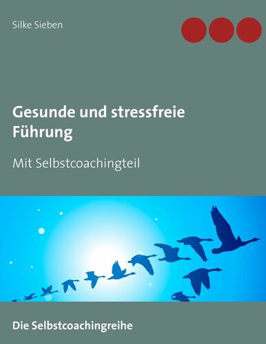 Gesunde und stressfreie Führung