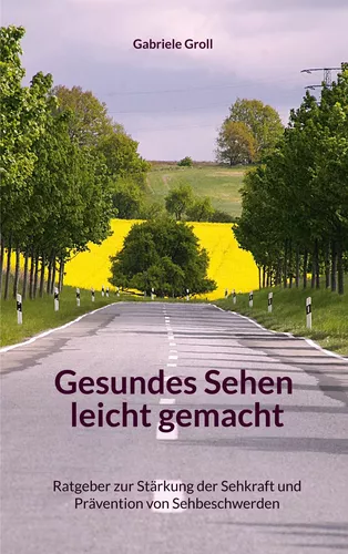 Gesundes Sehen leicht gemacht
