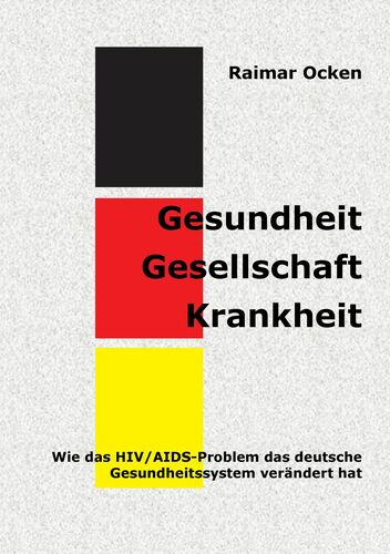 Gesundheit. Gesellschaft. Krankheit