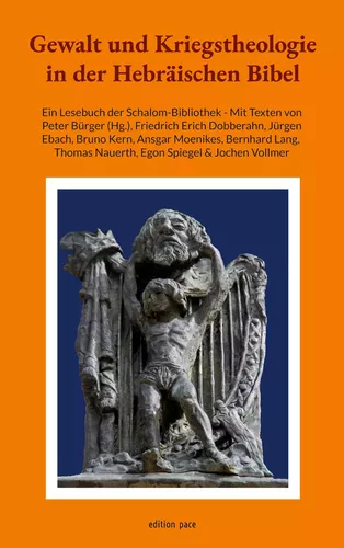 Gewalt und Kriegstheologie in der Hebräischen Bibel