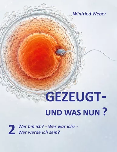 Gezeugt  und was nun? 2