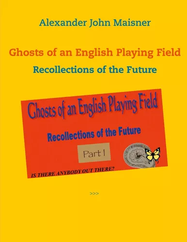 Ghosts of an English Playing Field