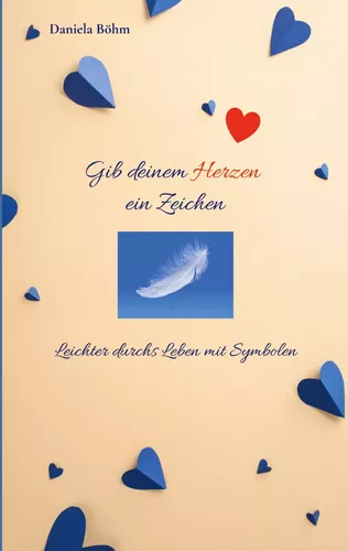 Gib deinem Herzen ein Zeichen