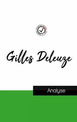 Gilles Deleuze (étude et analyse complète de sa pensée)