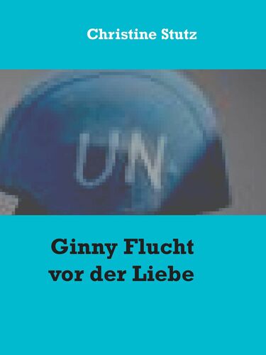 Ginny Flucht vor der Liebe