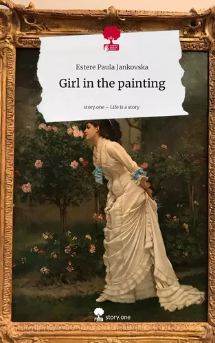 Girl in the painting. Life is a Story - story.one