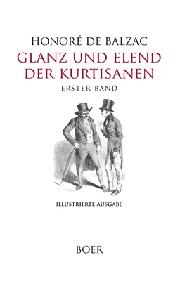 Glanz und Elend der Kurtisanen Band 1