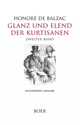 Glanz und Elend der Kurtisanen Band 2