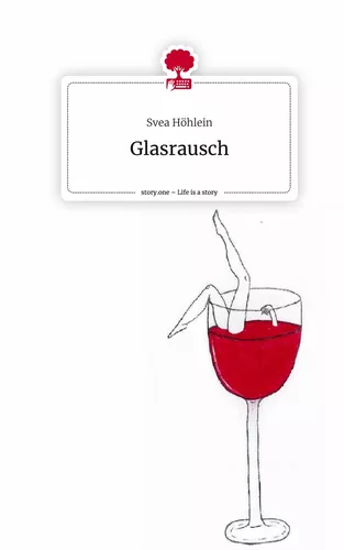 Glasrausch. Life is a Story - story.one