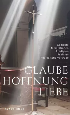 Glaube - Hoffnung - Liebe