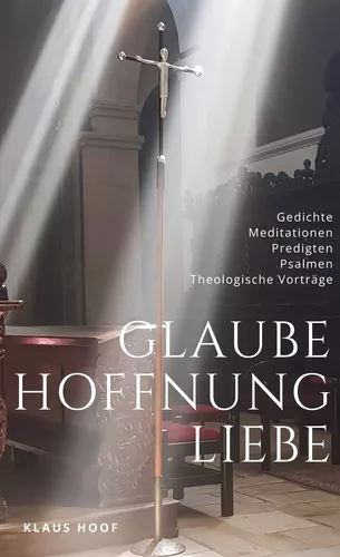 Glaube - Hoffnung - Liebe