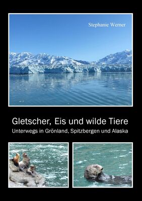 Gletscher, Eis und wilde Tiere