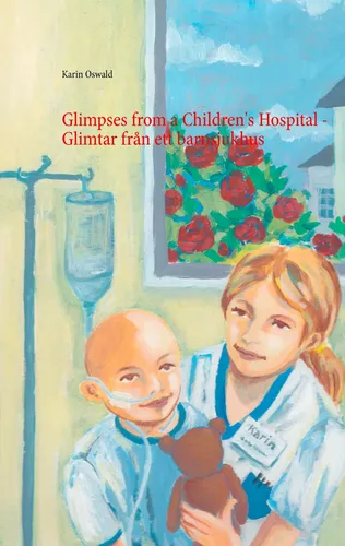 Glimpses from a Children's Hospital - Glimtar från ett barnsjukhus