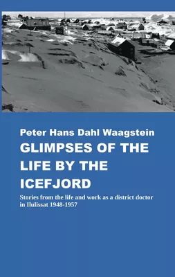 Glimpses of Life by the Icefjord