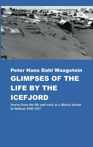 Glimpses of Life by the Icefjord