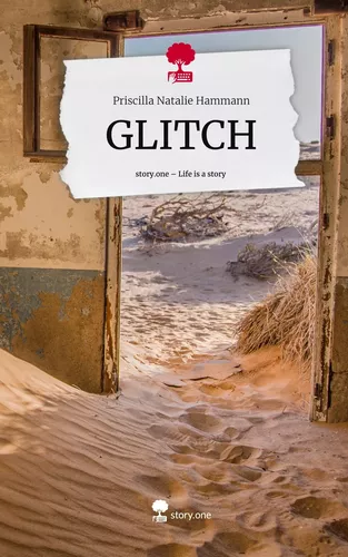 GLITCH. Life is a Story - story.one