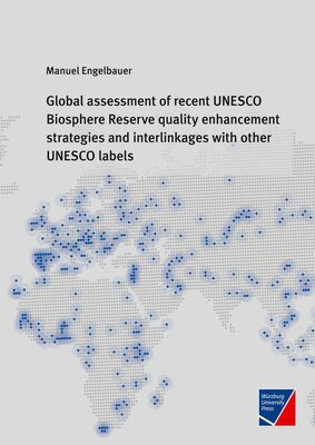 Global assessment of recent UNESCO Biosphere Reserve quality enhancement strategies and interlinkages with other UNESCO labels